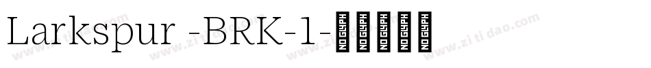 Larkspur -BRK-1字体转换